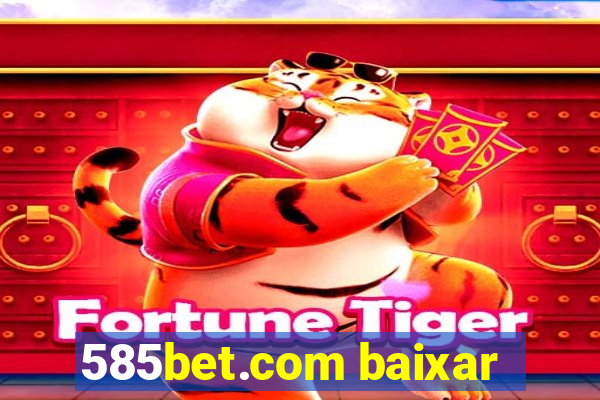 585bet.com baixar